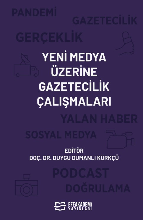 Yeni Medya Üzerine Gazetecilik Çalışmaları Yeni Medya Üzerine Gazetecilik Çalışmaları