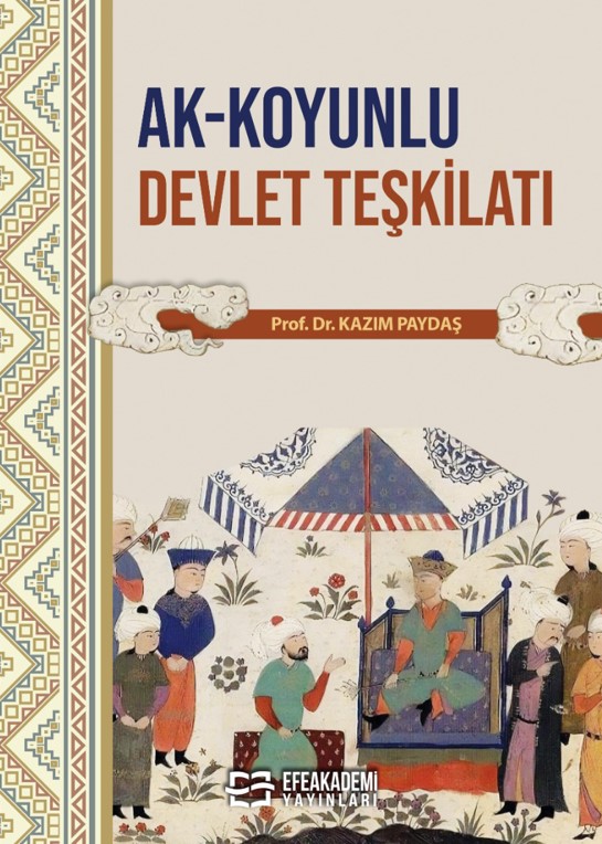 AK-KOYUNLU DEVLET TEŞKİLATI AK-KOYUNLU DEVLET TEŞKİLATI