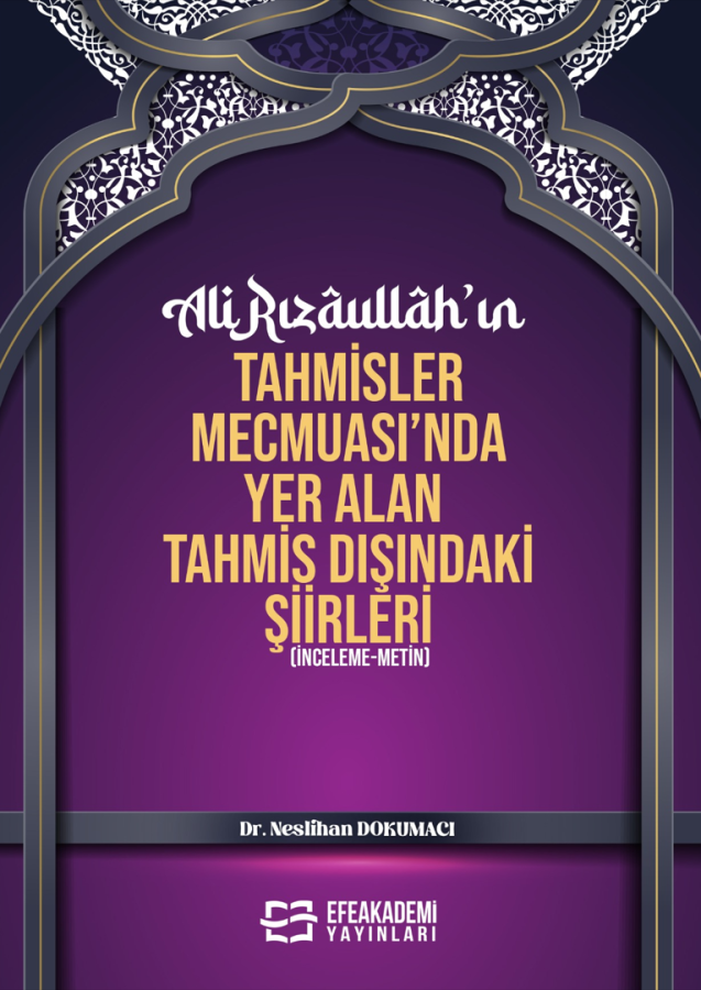 ALİ RIZÂULLÂH’IN TAHMİSLER MECMUASI’NDA YER ALAN TAHMİS DIŞINDAKİ ŞİİRLERİ (İnceleme-Metin) ALİ RIZÂULLÂH’IN TAHMİSLER MECMUASI’NDA YER ALAN TAHMİS DIŞINDAKİ ŞİİRLERİ (İnceleme-Metin)