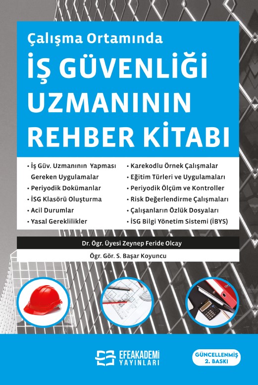 Çalışma Ortamında İş Güvenliği Uzmanının Rehber Kitabı Çalışma Ortamında İş Güvenliği Uzmanının Rehber Kitabı