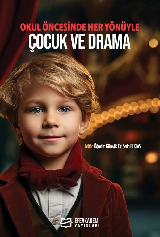 Okul Öncesinde Her Yönüyle Çocuk ve Drama Okul Öncesinde Her Yönüyle Çocuk ve Drama