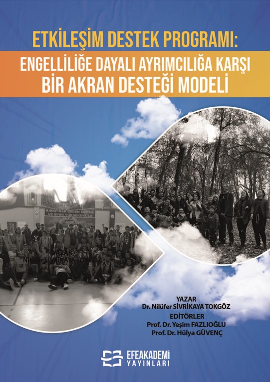 Etkileşim Destek Programı: Engelliliğe Dayalı Ayrımcılığa Karşı Bir Akran Desteği Modeli Etkileşim Destek Programı: Engelliliğe Dayalı Ayrımcılığa Karşı Bir Akran Desteği Modeli