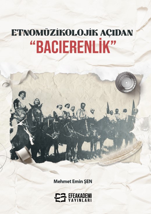 ETNOMÜZİKOLOJİK AÇIDAN “BACIERENLİK” ETNOMÜZİKOLOJİK AÇIDAN “BACIERENLİK”
