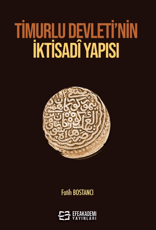Timurlu Devleti’nin İktisadî Yapısı Timurlu Devleti’nin İktisadî Yapısı