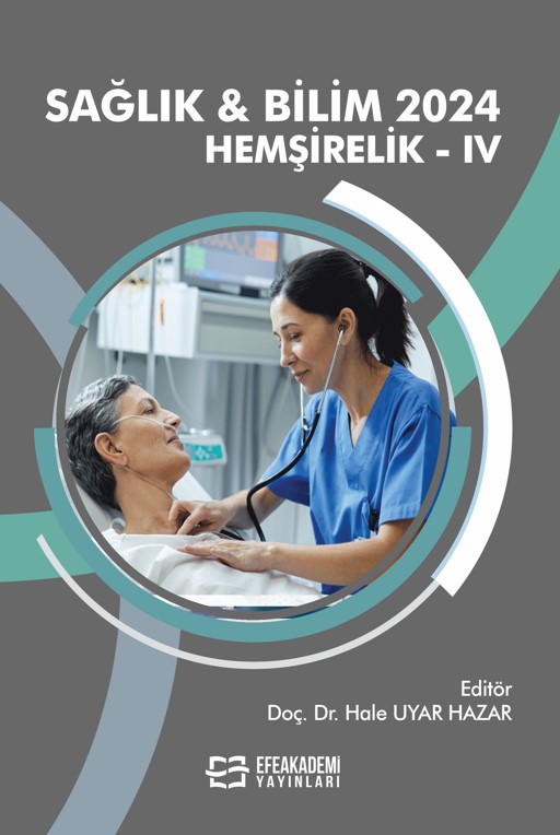 SAĞLIK & BİLİM 2024: Hemşirelik-IV SAĞLIK & BİLİM 2024: Hemşirelik-IV