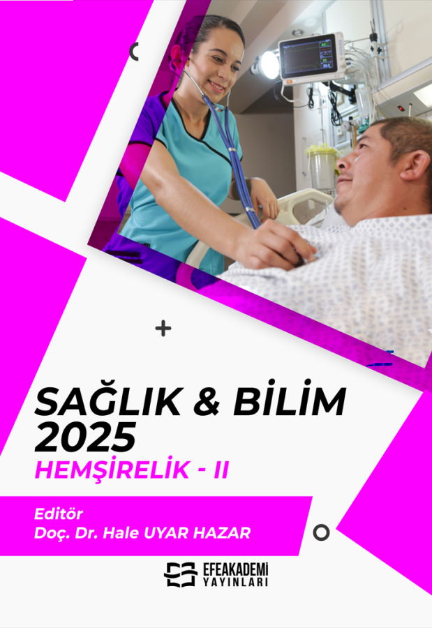 SAĞLIK & BİLİM 2025: Hemşirelik-II SAĞLIK & BİLİM 2025: Hemşirelik-II