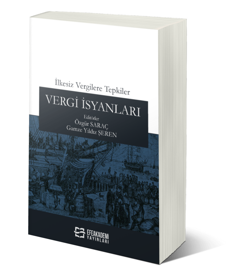İlkesiz Vergilere Tepkiler: Vergi İsyanları İlkesiz Vergilere Tepkiler: Vergi İsyanları