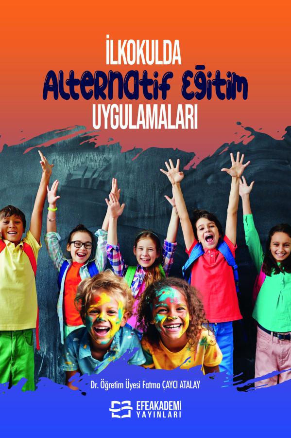 İlkokulda Alternatif Eğitim Uygulamaları İlkokulda Alternatif Eğitim Uygulamaları
