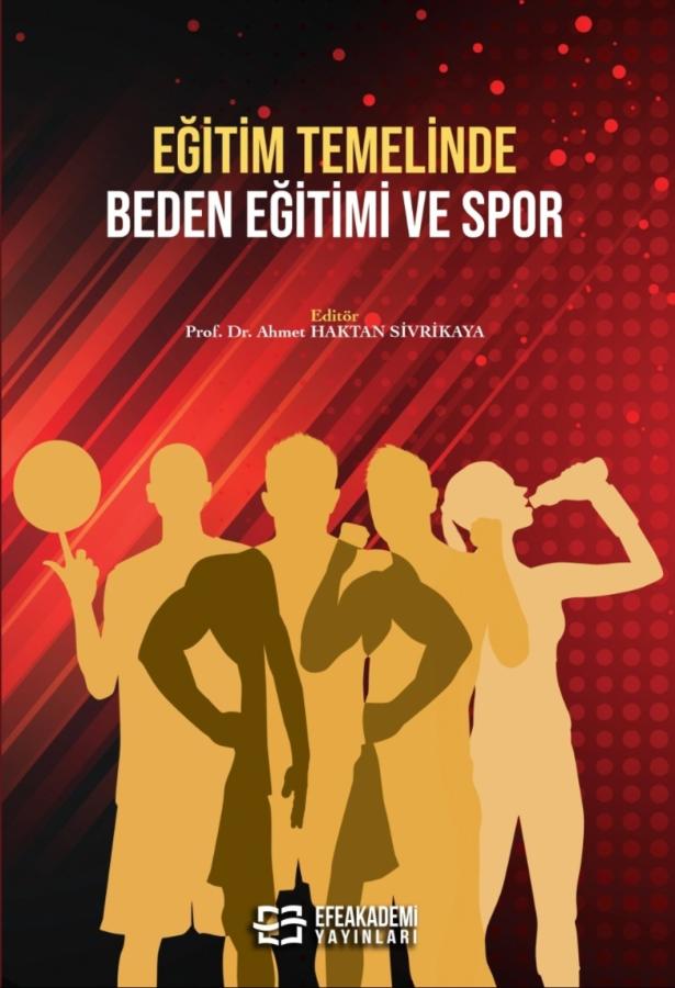 Eğitim Temelinde Beden Eğitimi ve Spor Eğitim Temelinde Beden Eğitimi ve Spor