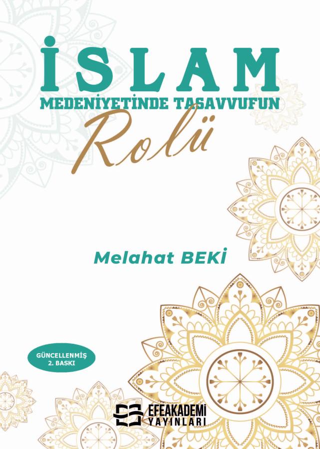 İslam Medeniyetinde Tasavvufun Rolü İslam Medeniyetinde Tasavvufun Rolü