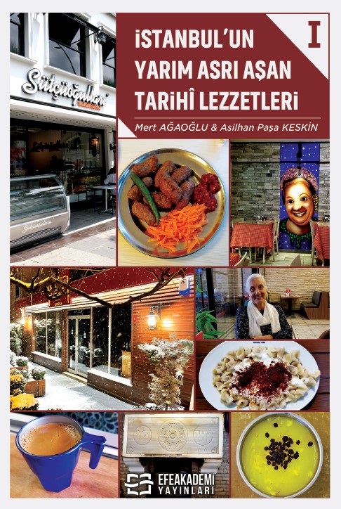 İSTANBUL’UN YARIM ASRI AŞAN TARİHÎ LEZZETLERİ I İSTANBUL’UN YARIM ASRI AŞAN TARİHÎ LEZZETLERİ I