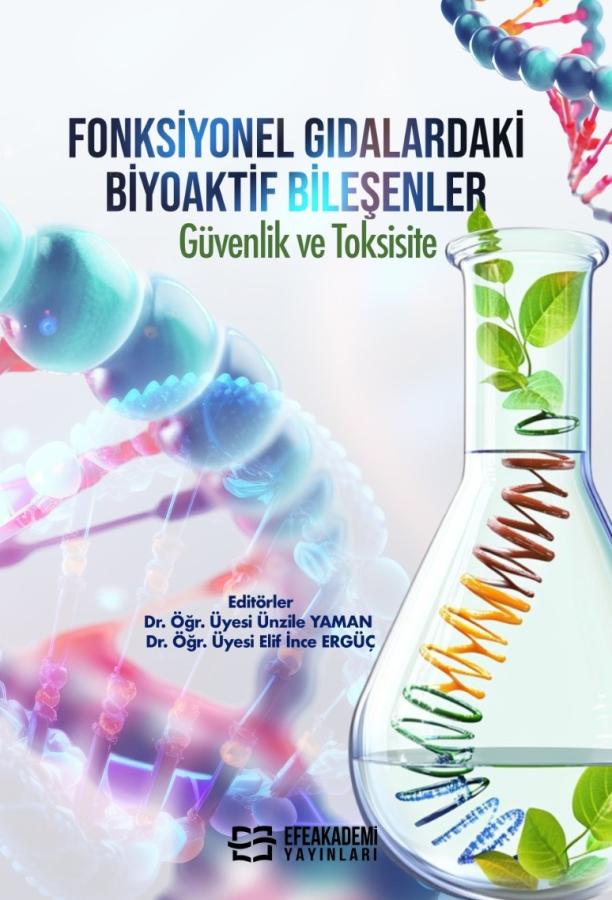 FONKSİYONEL GIDALARDAKİ BİYOAKTİF BİLEŞENLER : Güvenlik ve Toksisite