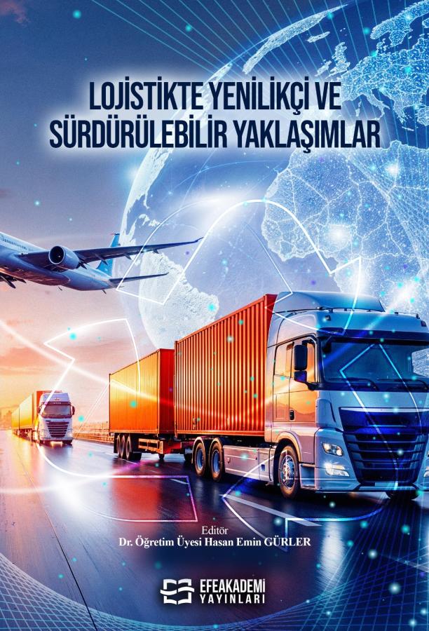 Lojistikte Yenilikçi ve Sürdürülebilir Yaklaşımlar