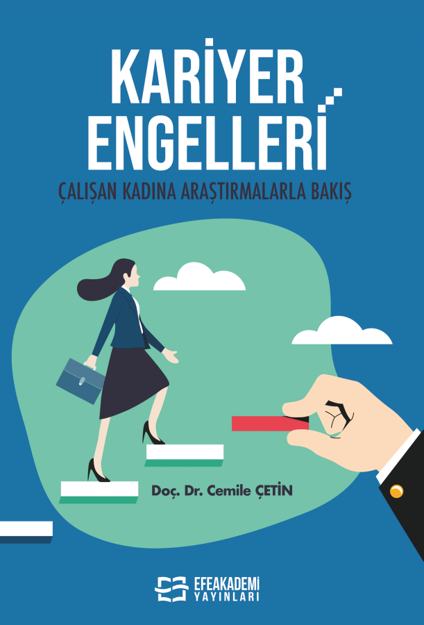 KARİYER ENGELLERİ - ÇALIŞAN KADINA ARAŞTIRMALARLA BAKIŞ-