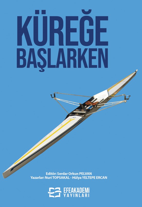 Küreğe Başlarken Küreğe Başlarken