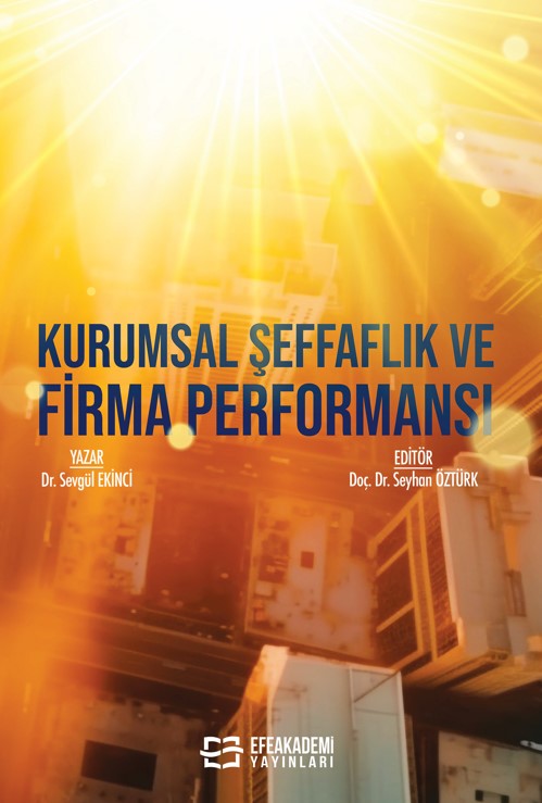 Kurumsal Şeffaflık ve Firma Performansı Kurumsal Şeffaflık ve Firma Performansı
