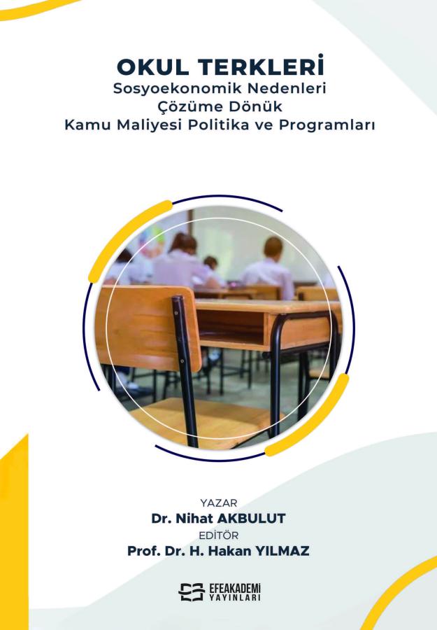 Okul Terkleri Sosyoekonomik Nedenleri Çözüme Dönük Kamu Maliyesi Politika ve Programları Okul Terkleri Sosyoekonomik Nedenleri Çözüme Dönük Kamu Maliyesi Politika ve Programları