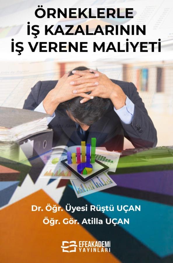 Örneklerle İş Kazalarının İşverene Maliyeti Örneklerle İş Kazalarının İşverene Maliyeti