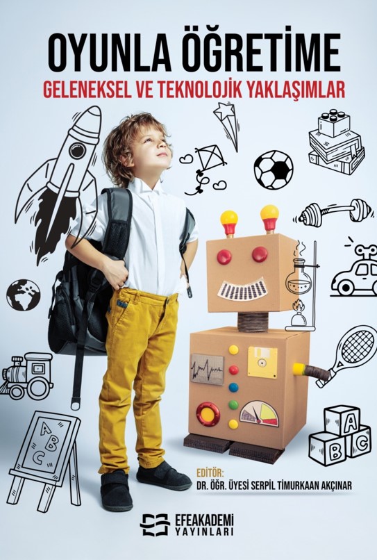 OYUNLA ÖĞRETİME GELENEKSEL ve TEKNOLOJİK YAKLAŞIMLAR OYUNLA ÖĞRETİME GELENEKSEL ve TEKNOLOJİK YAKLAŞIMLAR