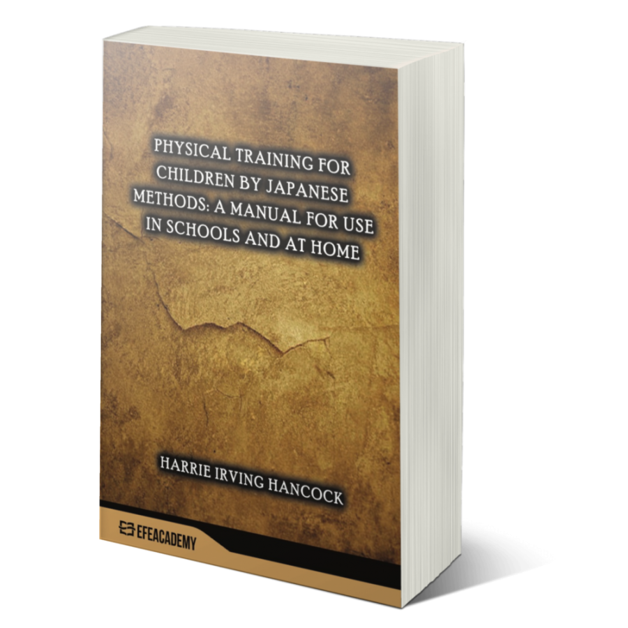 Physical Training For Children By Japanese Methods: A Manual For Use In Schools And At Home