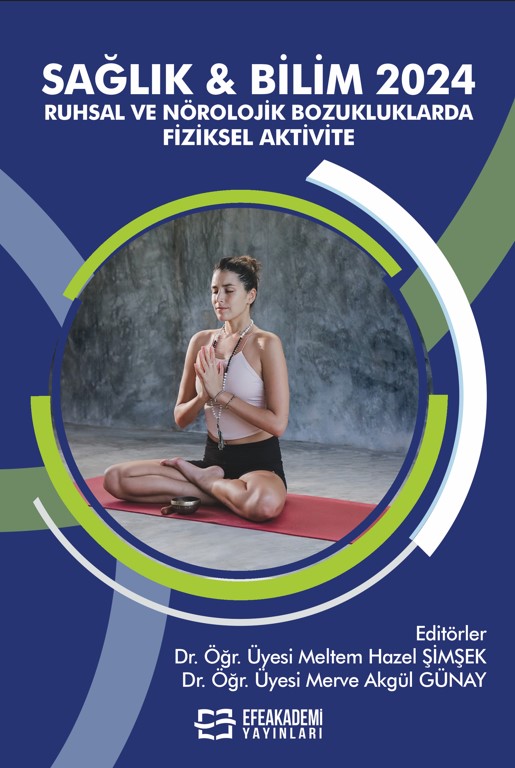 SAĞLIK & BİLİM 2024: Ruhsal ve Nörolojik Bozukluklarda Fiziksel Aktivite SAĞLIK & BİLİM 2024: Ruhsal ve Nörolojik Bozukluklarda Fiziksel Aktivite