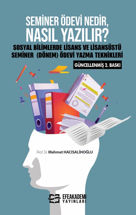 SEMİNER ÖDEVİ NEDİR, NASIL YAZILIR? Sosyal Bilimlerde Lisans ve Lisansüstü Seminer (Dönem) Ödevi Yazma Teknikleri SEMİNER ÖDEVİ NEDİR, NASIL YAZILIR? Sosyal Bilimlerde Lisans ve Lisansüstü Seminer (Dönem) Ödevi Yazma Teknikleri