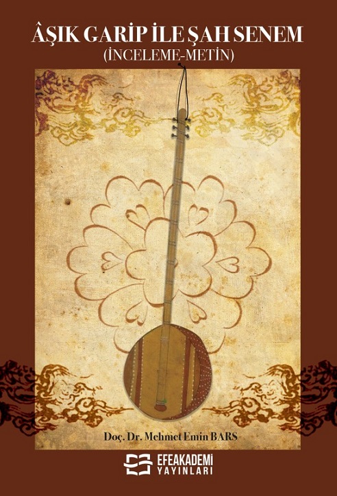 Âşık Garip ile Şah Senem  (İnceleme-Metin)