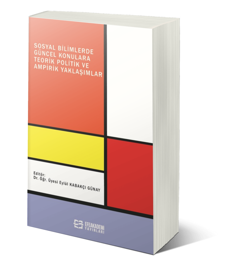 Sosyal Bilimlerde Güncel Konulara Teorik Politik ve Ampirik Yaklaşımlar Sosyal Bilimlerde Güncel Konulara Teorik Politik ve Ampirik Yaklaşımlar