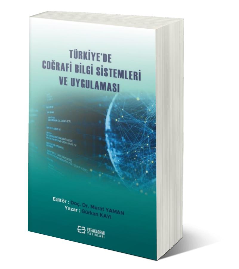 Türkiye'de Coğrafi Bilgi Sistemleri ve Uygulaması
