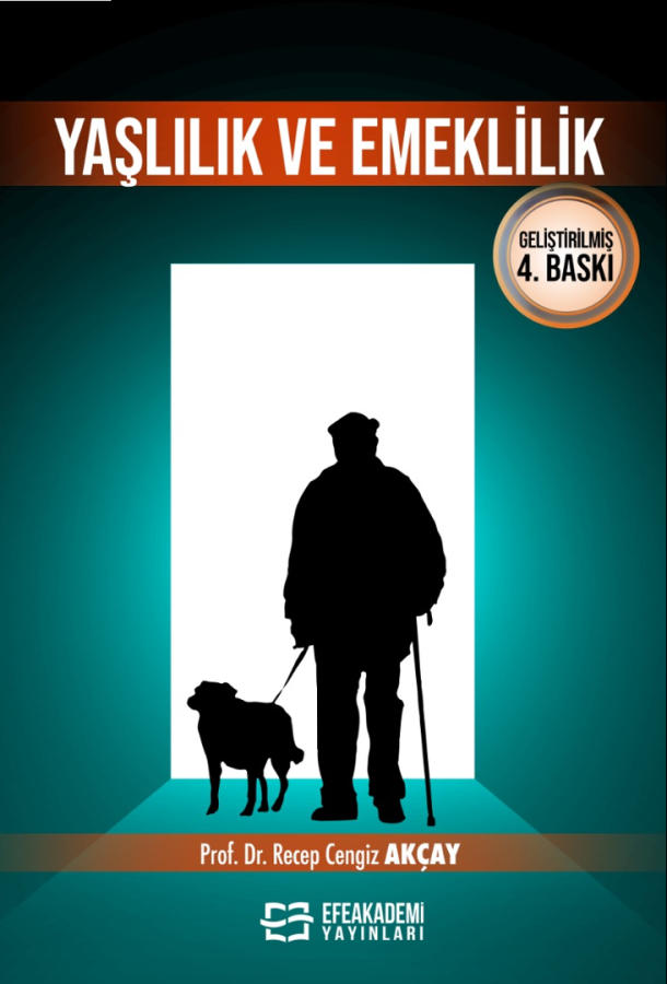 Yaşlılık ve Emeklilik Yaşlılık ve Emeklilik