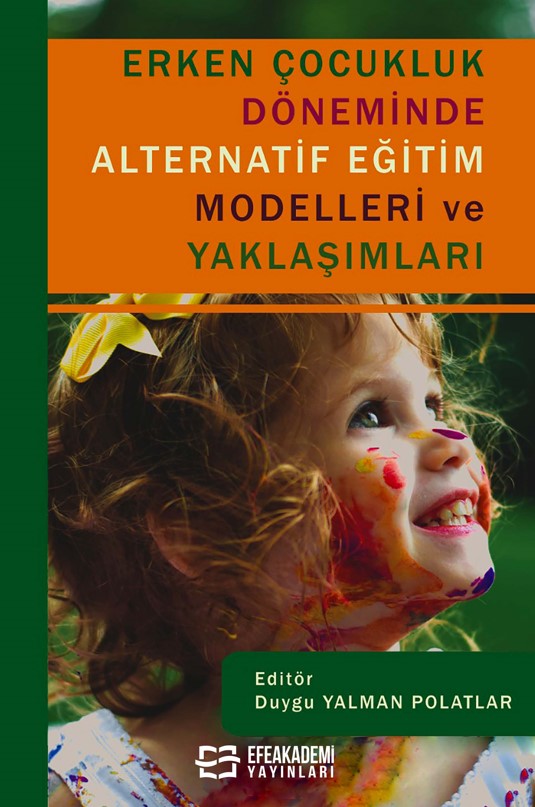 Erken Çocukluk Döneminde Alternatif Eğitim Modelleri ve Yaklaşımları