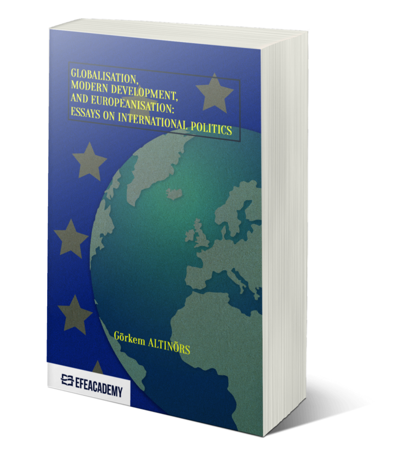 Globalisation, Modern Development and Europeanisation:Essays on Intern