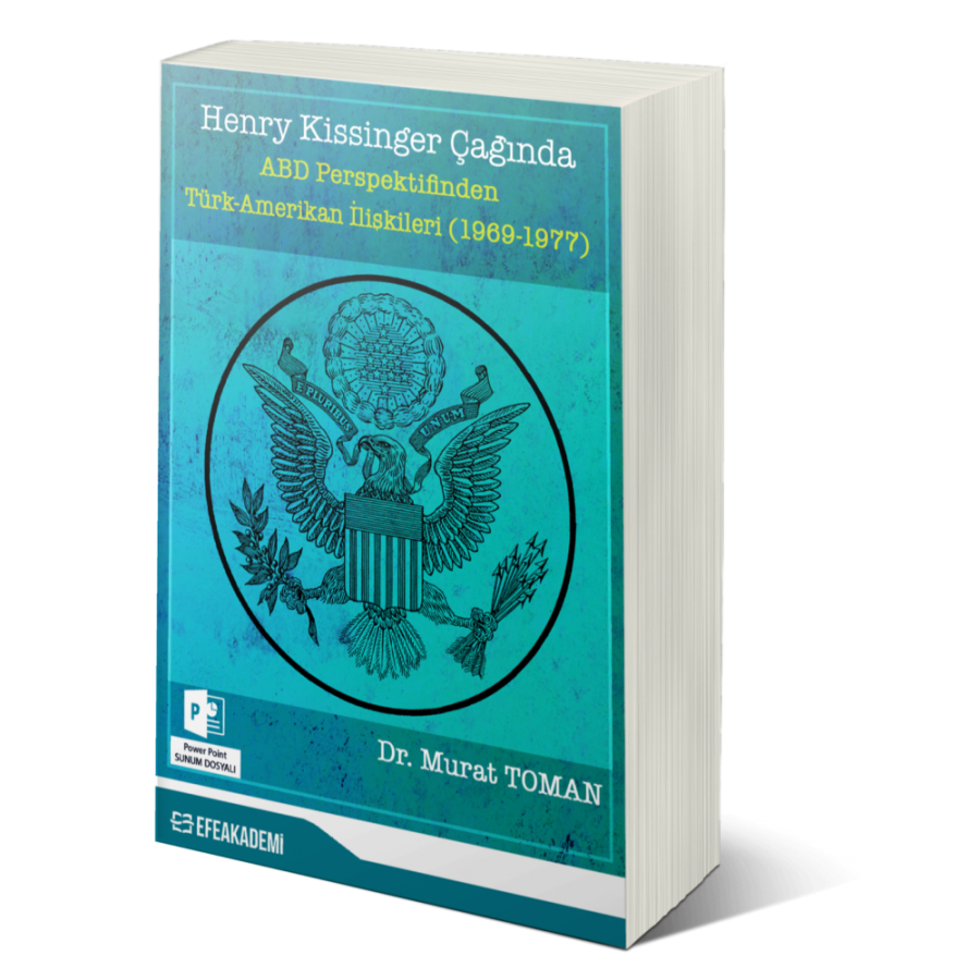 Henry Kissinger Çağında ABD Perspektifinden Türk-Amerikan İlişkileri (