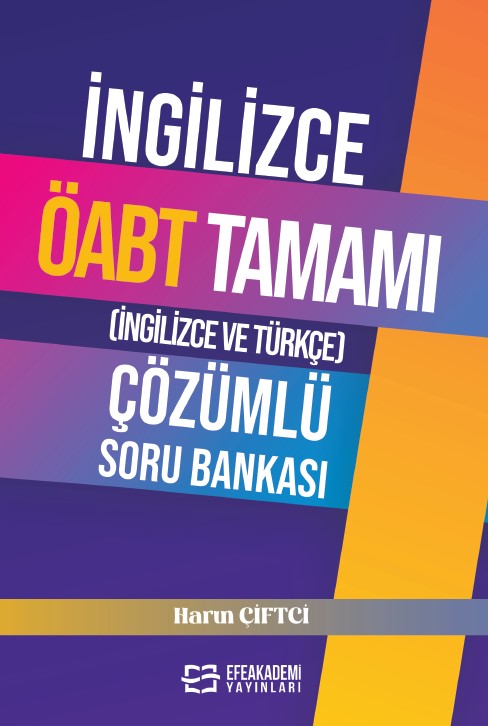 İngilizce ÖABT Tamamı (İngilizce ve Türkçe) Çözümlü Soru Bankası