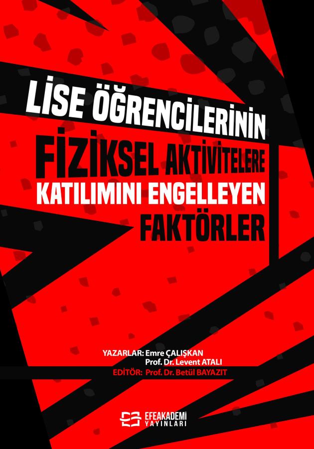 E-kitap - LİSE ÖĞRENCİLERİNİN FİZİKSEL AKTİVİTELERE KATILIMINI ENGELLE