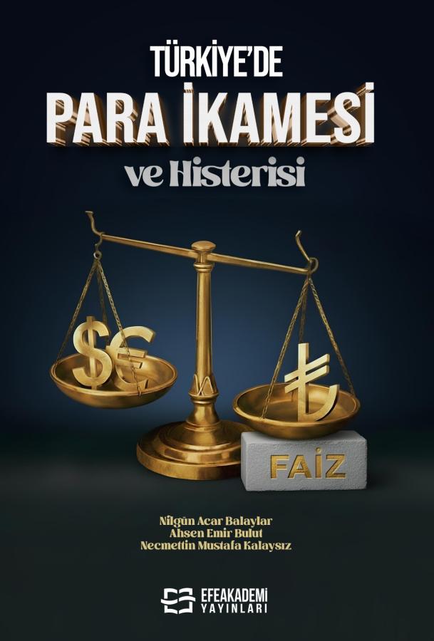 Türkiye’de Para İkamesi ve Histerisi