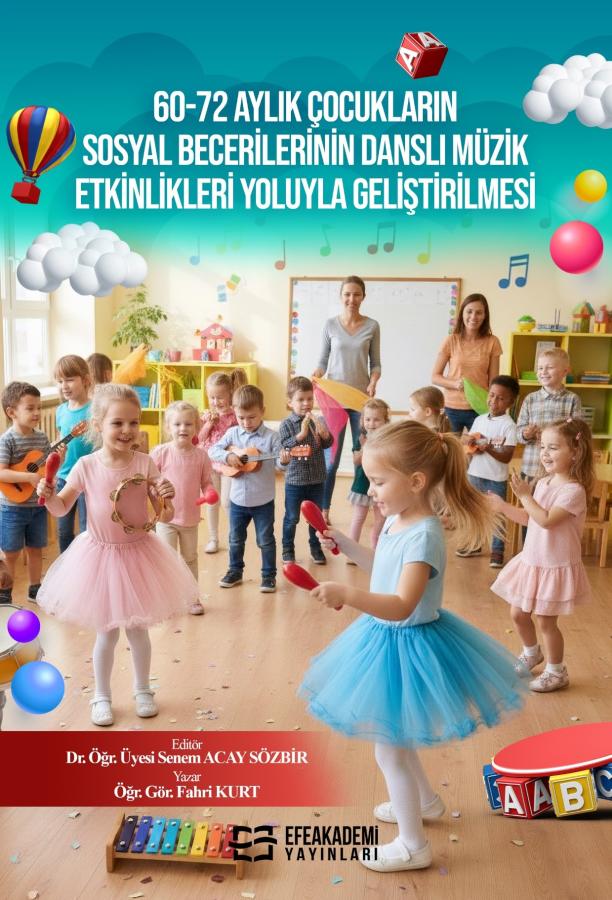 60-72 Aylık Çocukların Sosyal Becerilerinin Danslı Müzik Etkinlikleri Yoluyla Geliştirilmesi