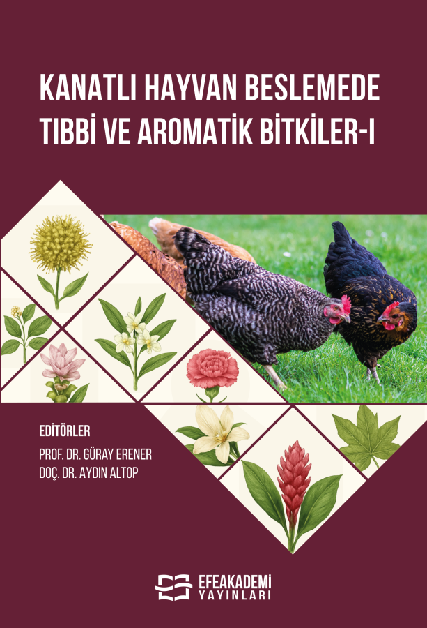 Kanatlı Hayvan Beslemede Tıbbi ve Aromatik Bitkiler-I