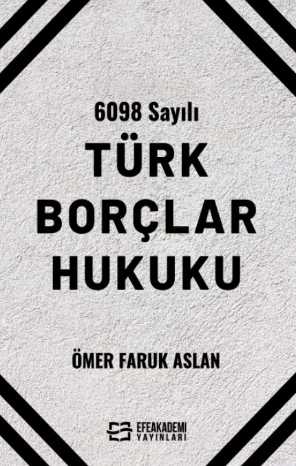 6098 Sayılı Türk Borçlar Hukuku