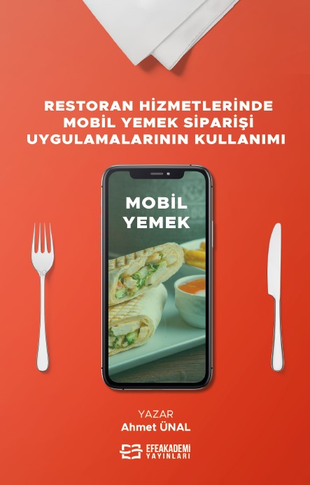 Restoran Hizmetlerinde Mobil Yemek Siparişi Uygulamalarının Kullanımı