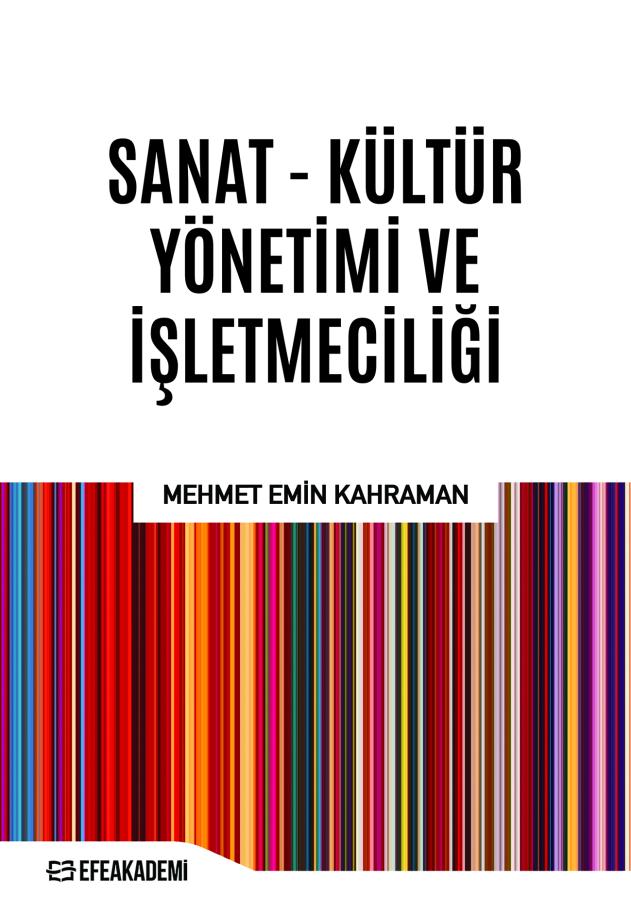 Sanat – Kültür Yönetimi Ve İşletmeciliği