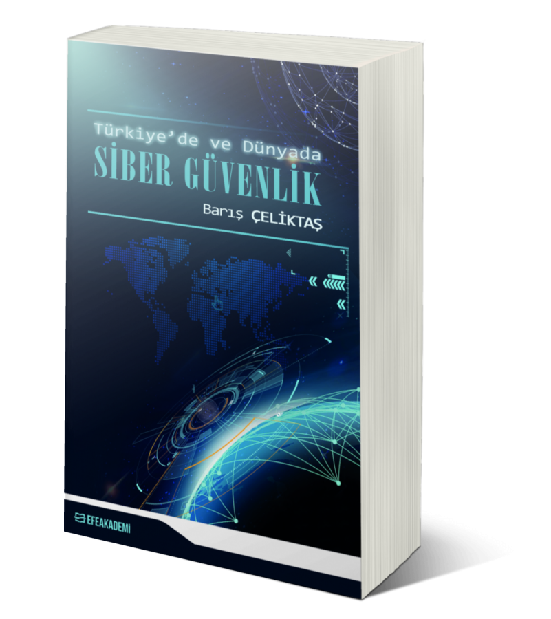 Türkiye’de ve Dünyada Siber Güvenlik