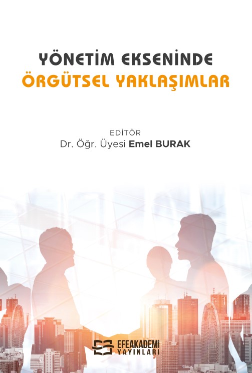 Yönetim Ekseninde Örgütsel Yaklaşımlar (Ciltli)