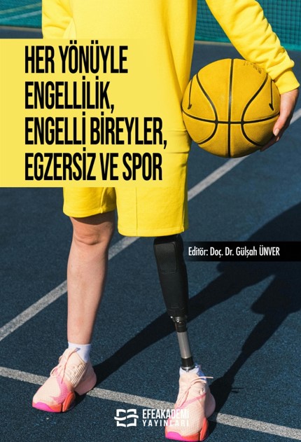 25 Ekim 2024 - HER YÖNÜYLE ENGELLİLİK,
ENGELLİ BİREYLER, EGZERSİZ VE SPOR