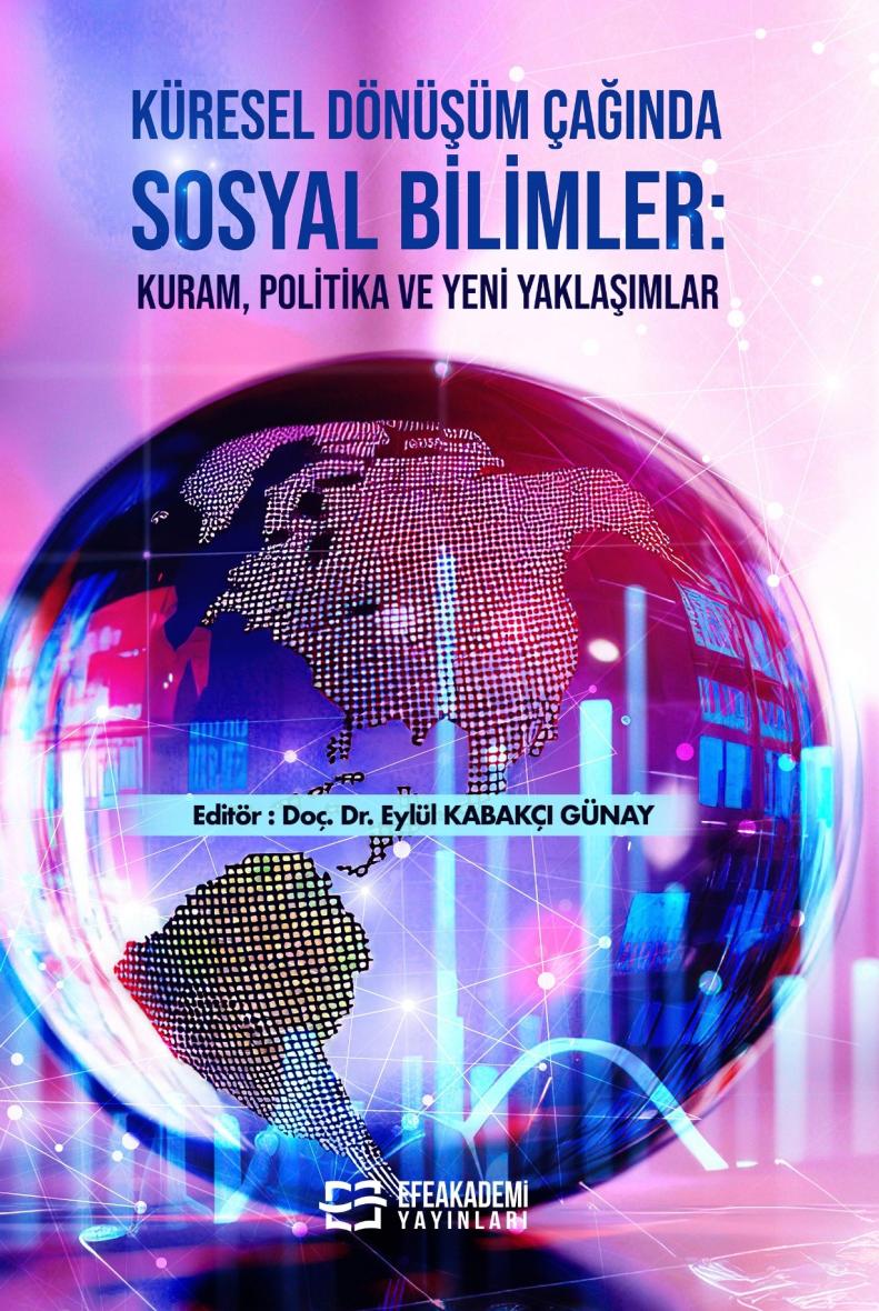 26 EKİM 2026 - KÜRESEL DÖNÜŞÜM ÇAĞINDA
SOSYAL BİLİMLER: Kuram, Politika ve Yeni
Yaklaşımlar