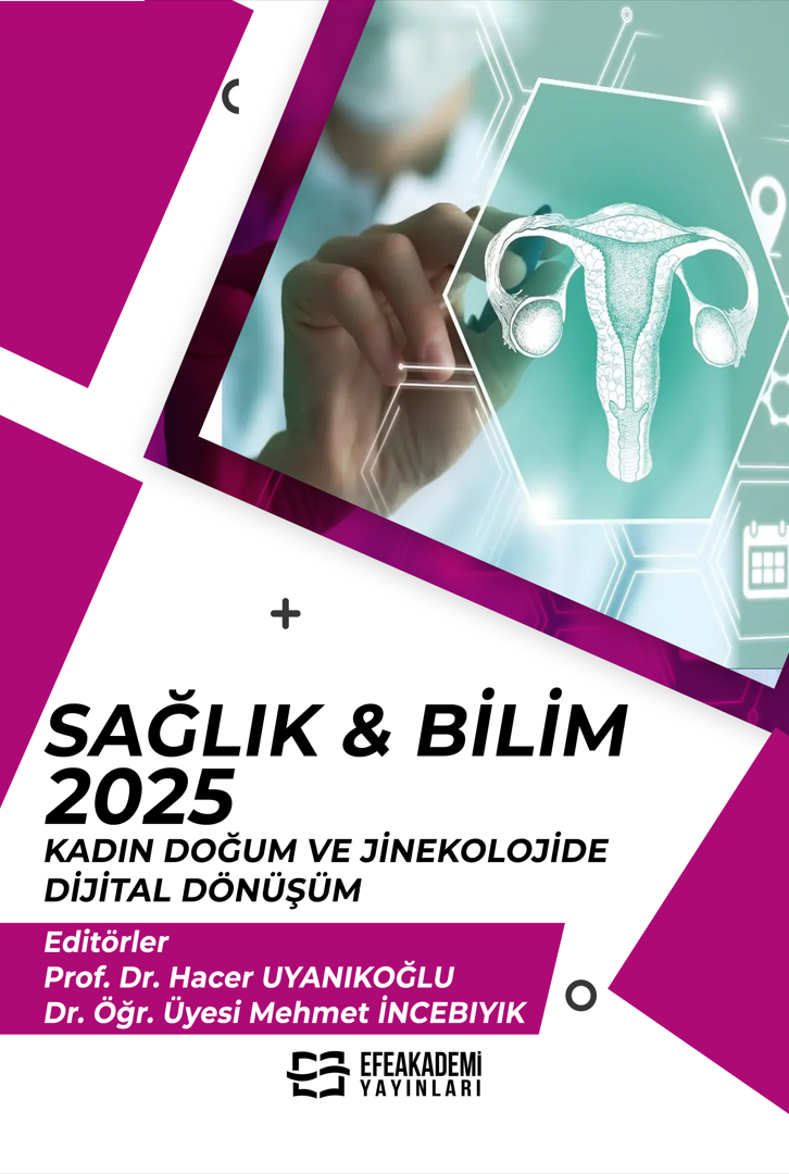25 Ekim 2025 - SAĞLIK & BİLİM 2025: Kadın
Doğum ve Jinekolojide Dijital Dönüşüm