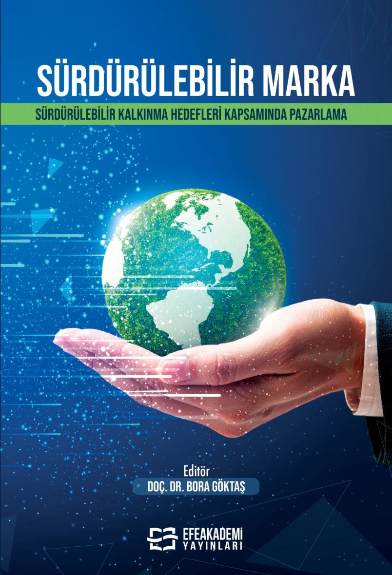 13 MART 2026 - SÜRDÜRÜLEBİLİR MARKA:
Sürdürülebilir Kalkınma Hedefleri Kapsamında
Pazarlama